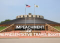 Representative Travis Scott Impeachment officially underway