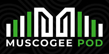 Listen to the Muscogee Pod