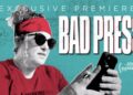 How to watch “Bad Press”