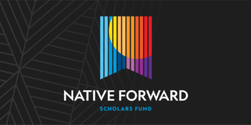 Native Forward Scholars Fund provides college opportunities
